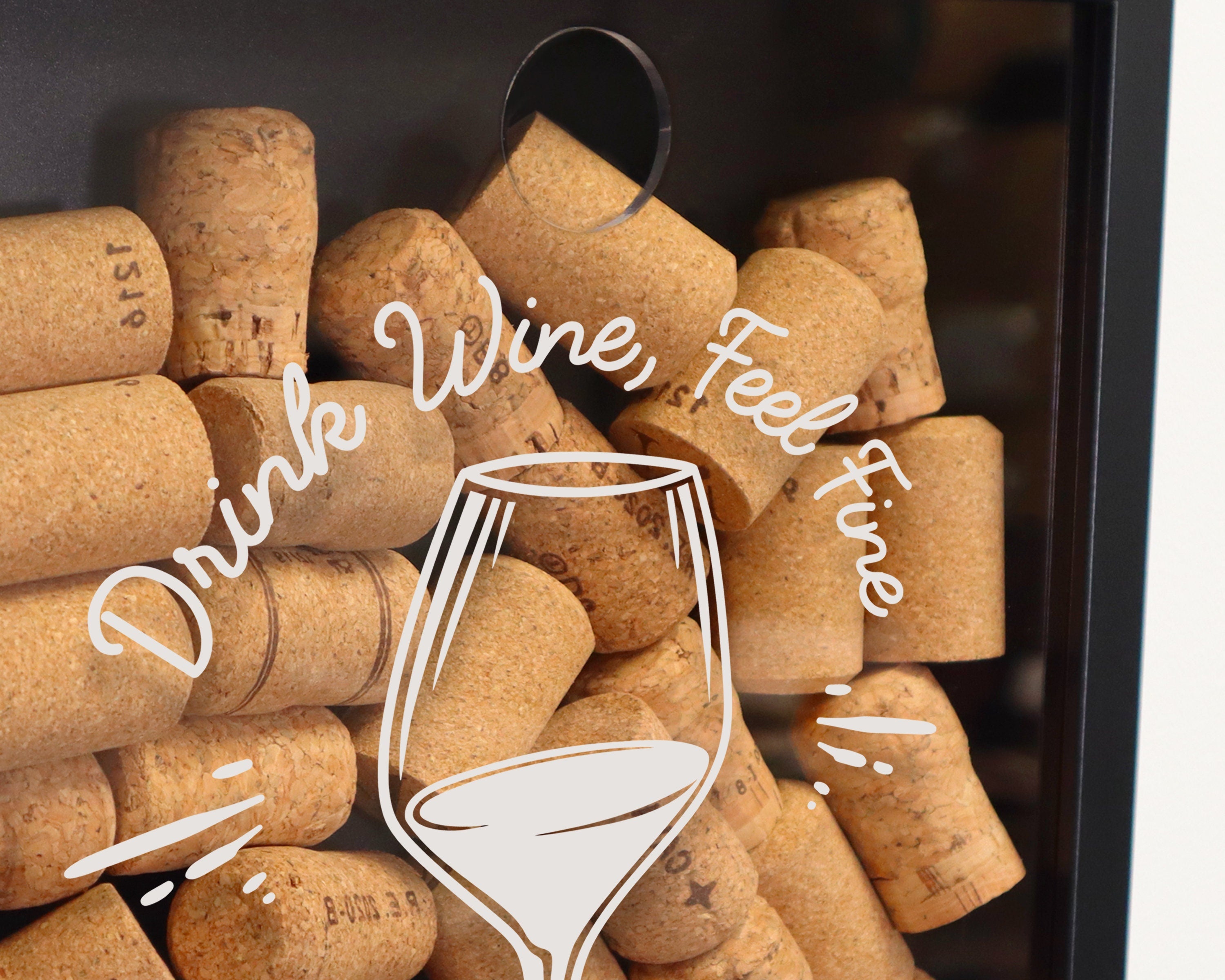 Drink Wine Feel Fine Cork Collection Box