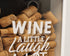 Wine a Little Laugh a Lot Cork Box, Collection Box