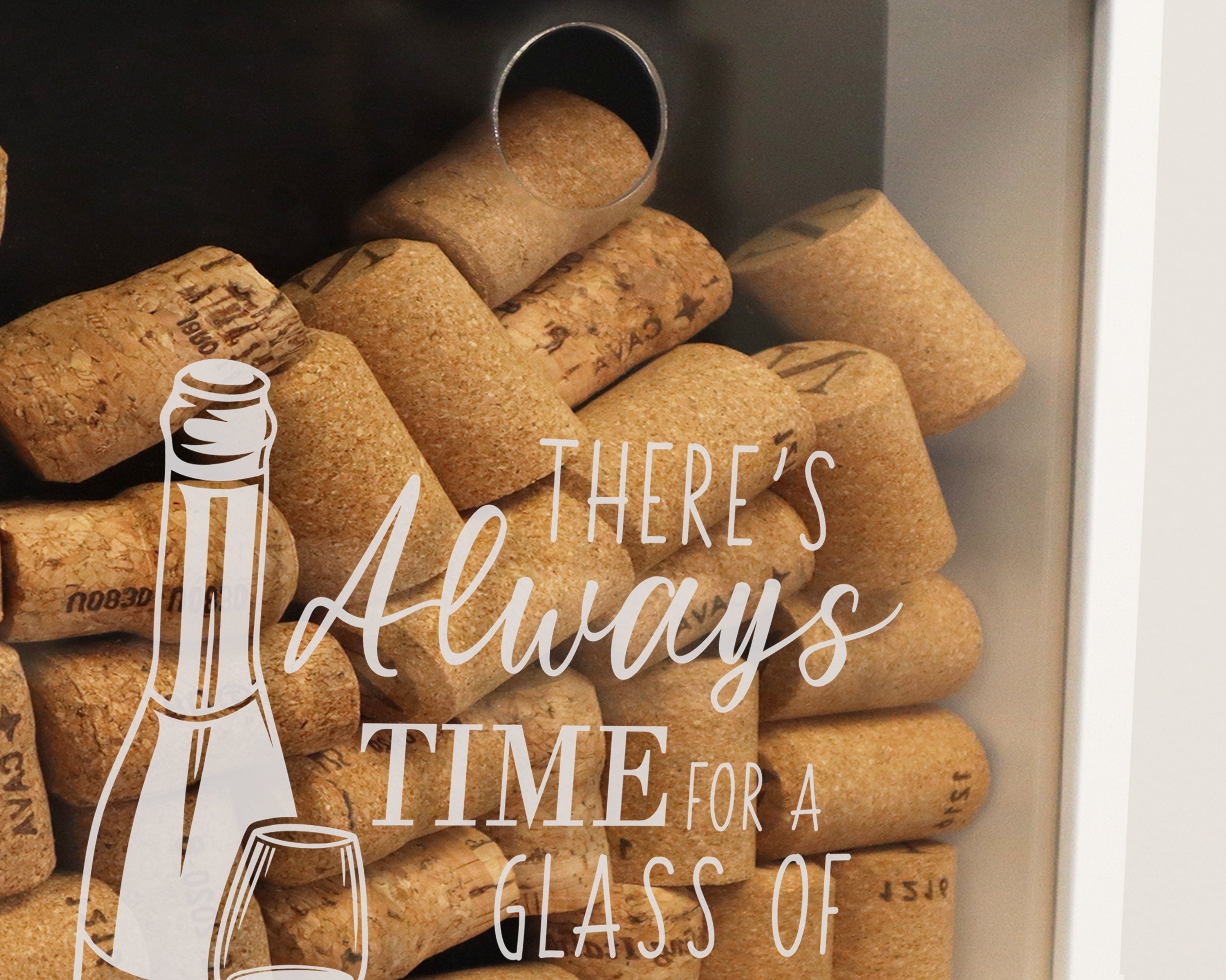 There's Always Time for a Glass of Wine Cork Box, Wine Cork Collection Box, Wine Lover Gift, Wine Cork Display, Wine Engagement Gift